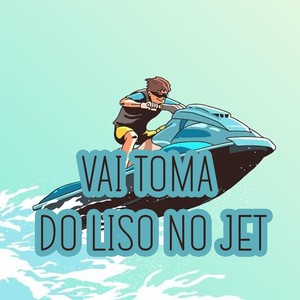 VAI TOMA DO LISO NO JET (Explicit)