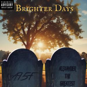 Brighter Days (A95F) [Explicit]