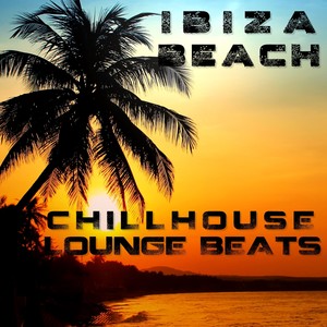 Ibiza Beach - Chillhouse Lounge Beats