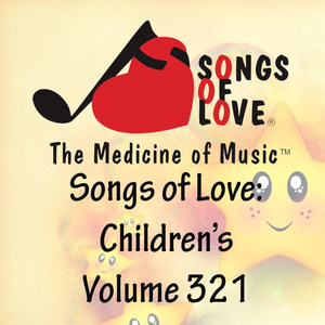 Songs of Love: Children's, Vol. 321