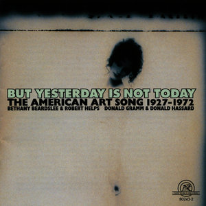 But Yesterday is Not Today: The American Art Song, 1927-1972