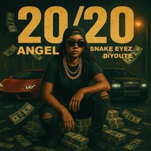 20/20 (feat. Angel & Snake Eyez)