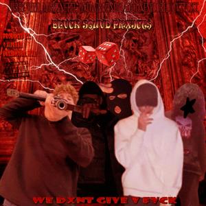 WE DXNT GIVE V FVCK (feat. marixnette, unexplored, CVTVLYST, Jerry Judd & UNDAGROUNDPLAYA) (Explicit)
