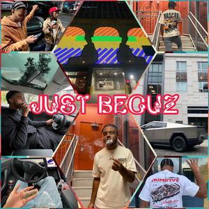 JUST BECUZ (Explicit)