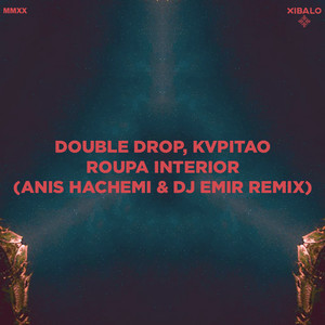 Roupa Interior (Anis Hachemi & Dj Emir Remix)