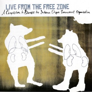 Live from the Free Zone: A Compilation to Benefit the Indiana Organ Procurement Organization (Explicit)