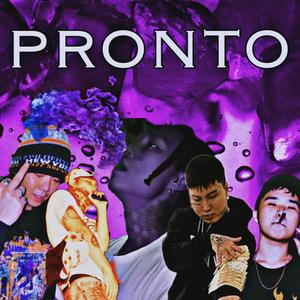 Pronto (feat. KWON KI BAEK, yungcase4angel, IAMMONEY & BUSYNESS MANE) [Explicit]