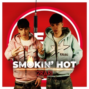 Smokin' Hot (Feat. 2Rari) [Explicit]