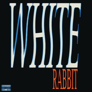 WHITE RABBIT (Explicit)