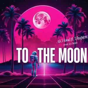 To The Moon (feat. Thupten)