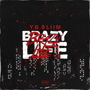 Brazy Life (Explicit)