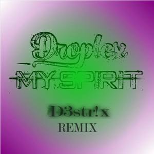My Spirit (D3str!x Remix)