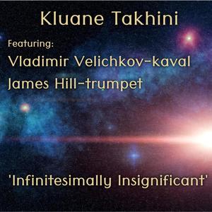 Infinitesimally Insignificant (feat. Vladimir Velichkov & James 'Junior' Hill)