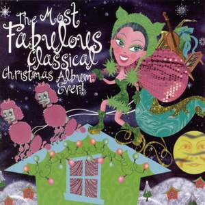 The Most Fabulous Classical Christmas Album Ever!