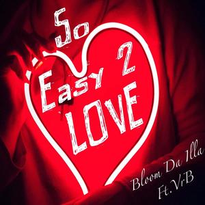 So. Easy. 2. Love. (feat. VrB) (Explicit)