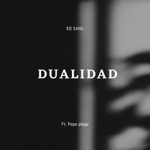 DUALIDAD (feat. Pepe Plaga) [Explicit]