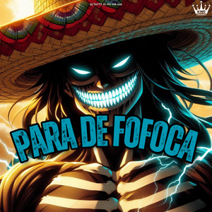 Para de Fofoca (Explicit)