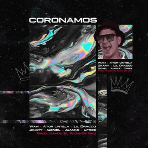 Coronamos(feat. Ator Untela, Lil Dracco, Zkary, Oznel, Juanka & Cfree) (Explicit)