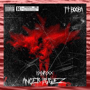 ANGER ISSUEZ (feat Booba Radio & SOULBURN) [Explicit]