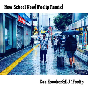 New School Now（1Feelip REMIX）