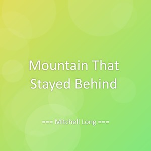 Mountain That Stayed Behind