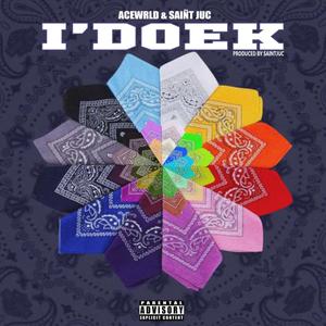 iDoek (feat. AceWrld) (Explicit)