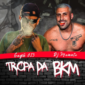 Tropa da Bkm (Explicit)