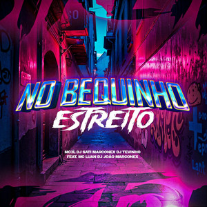 No Bequinho Estreito (feat. Mc Luan & DJ João Marconex|Explicit)