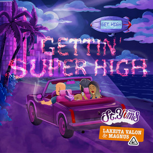 Gettin' Super High (Explicit)