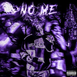 nO mE (Explicit)