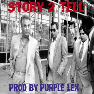 Story 2 Tell (Explicit)