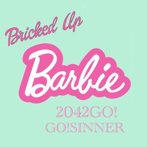 BRICKED UP BARBIE (feat. GO!SINNER) [Explicit]