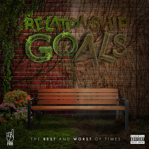 Relationship Goals: The Best and Worst of Times (Explicit)