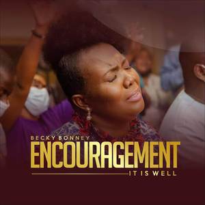 Encouragement (It Is Well)