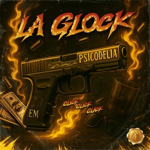 LA GLOCK (Explicit)