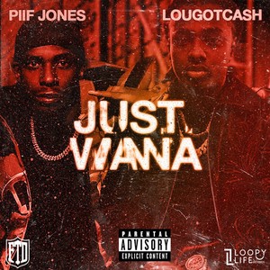 Just Wanna (Explicit)
