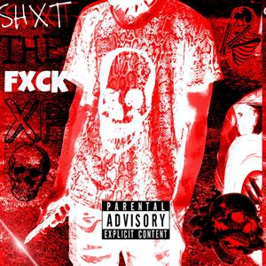 SHXT THE FXCK XP (Explicit)