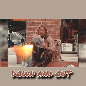 DOWN AND OUT (Explicit)