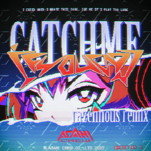 CATCHMEIFYOUCAN (Razennous Remix)