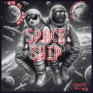 Spaceship (feat. Big ol' 4nem) [Explicit]