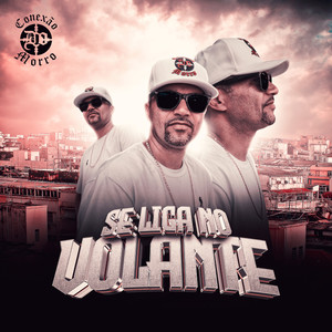 Se liga no volante (Explicit)