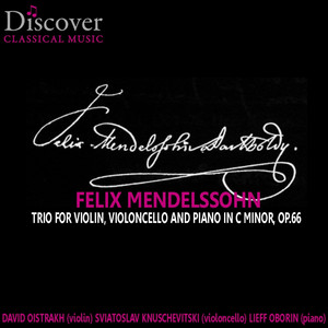 Mendelssohn: Trio for Violin, Violoncello and Piano in C Minor