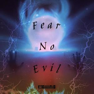 Fear No Evil (Explicit)