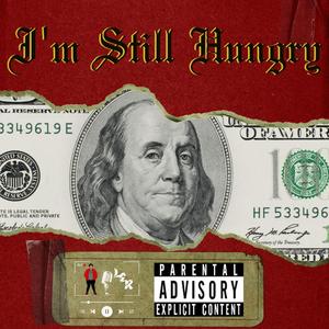 Im Still Hungry (Explicit)