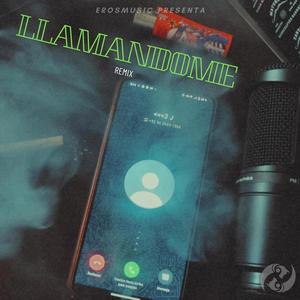 LLAMÁNDOME (REMIX)