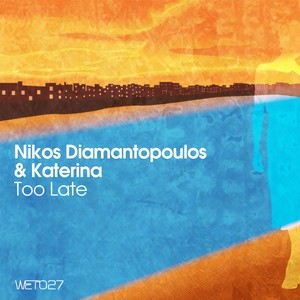 Too Late (Original Mix)