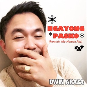 Ngayong Pasko(Pansinin Mo Naman Ako)