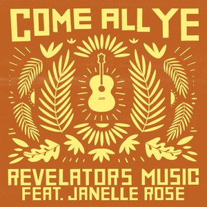 Come All Ye (Live) [feat. Janelle Rose]