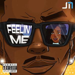 Feelin' Me (Explicit)