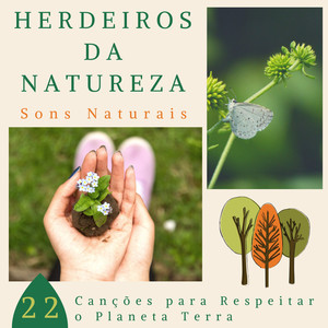 Herdeiros da Natureza - 22 Canções para Respeitar o Planeta Terra, Sons Naturais